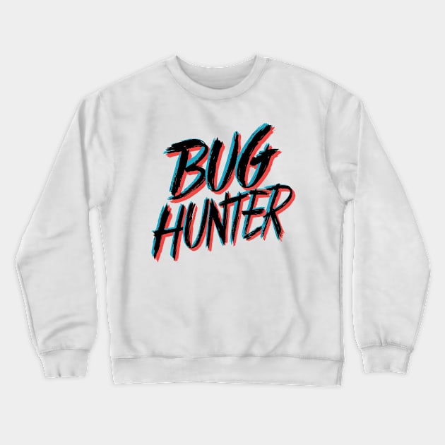 Bug Hunter Crewneck Sweatshirt by Hunter_c4 "Click here to uncover more designs"